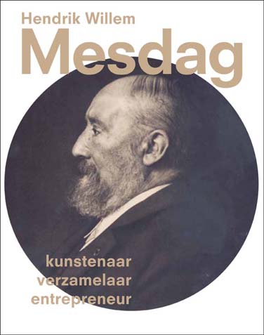 Publicatie 'Hendrik Willem Mesdag – kunstenaar, verzamelaar, entrepreneur' CREDITS: Mesdag Collectie